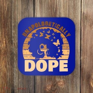 Unapologetically Dope Black History Month African American Gift Coaster