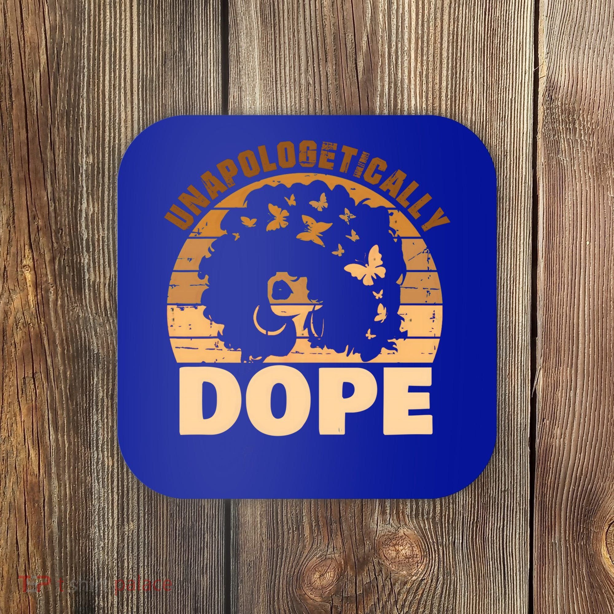 Unapologetically Dope Black History Month African American Gift Coaster