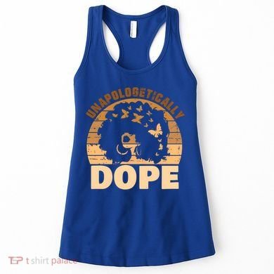 Unapologetically Dope Black History Month African American Gift Women's Tank Top