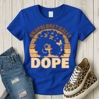 Unapologetically Dope Black History Month African American Gift Women's T-Shirt thumb 3