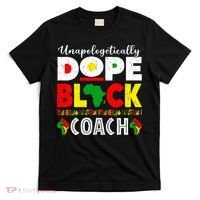 Unapologetically Dope Black Coach African Juneteenth T-Shirt thumb 0