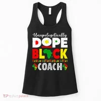 Unapologetically Dope Black Coach African Juneteenth Women's Tank Top thumb 0