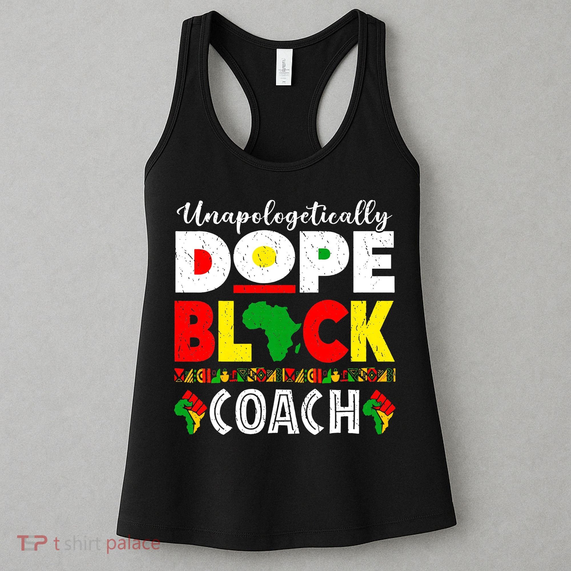 Unapologetically Dope Black Coach African Juneteenth Women's Tank Top