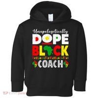 Unapologetically Dope Black Coach African Juneteenth Toddler Hoodie thumb 0