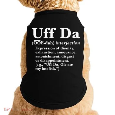 Uff Da Definition Doggie Tank