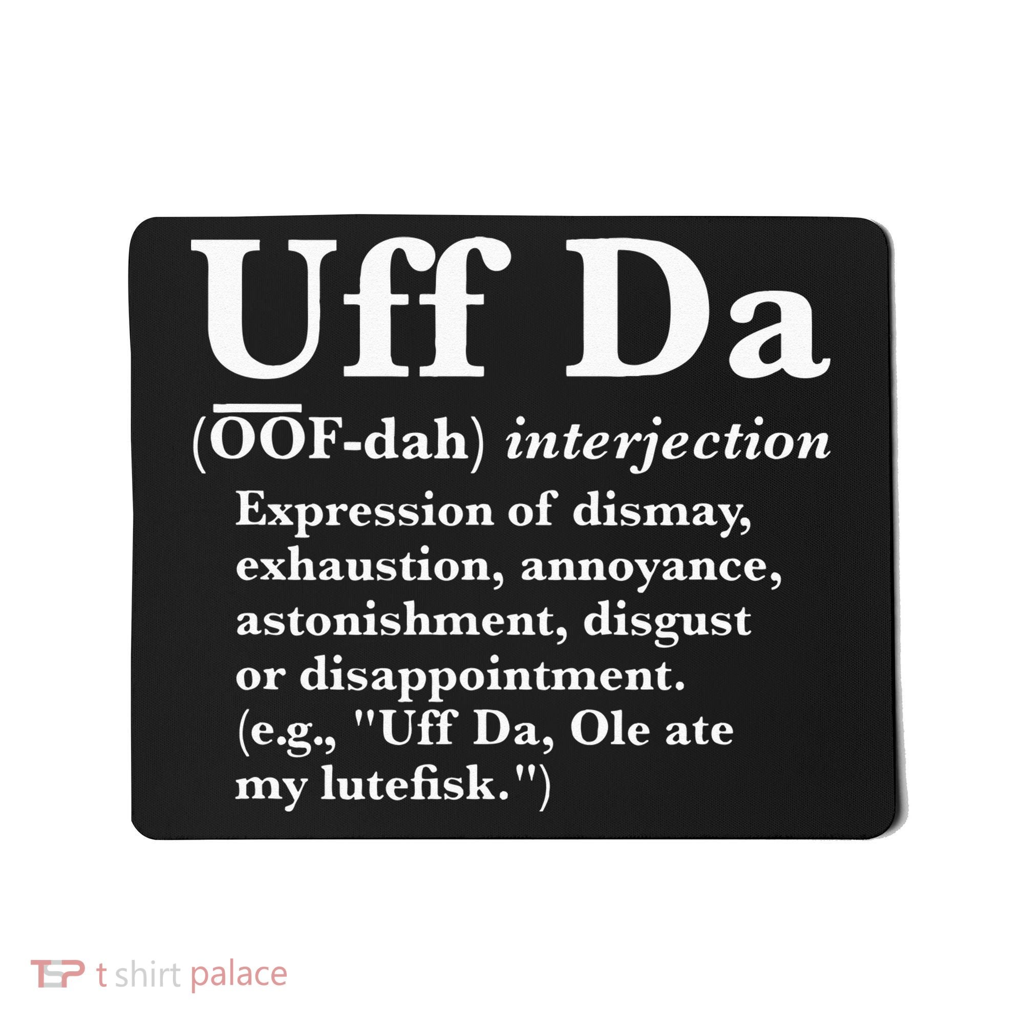Uff Da Definition Mousepad
