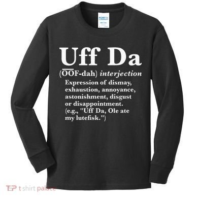 Uff Da Definition Kids Long Sleeve Shirt