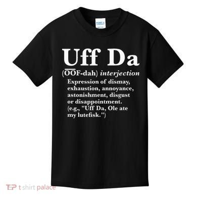 Uff Da Definition Kids T-Shirt