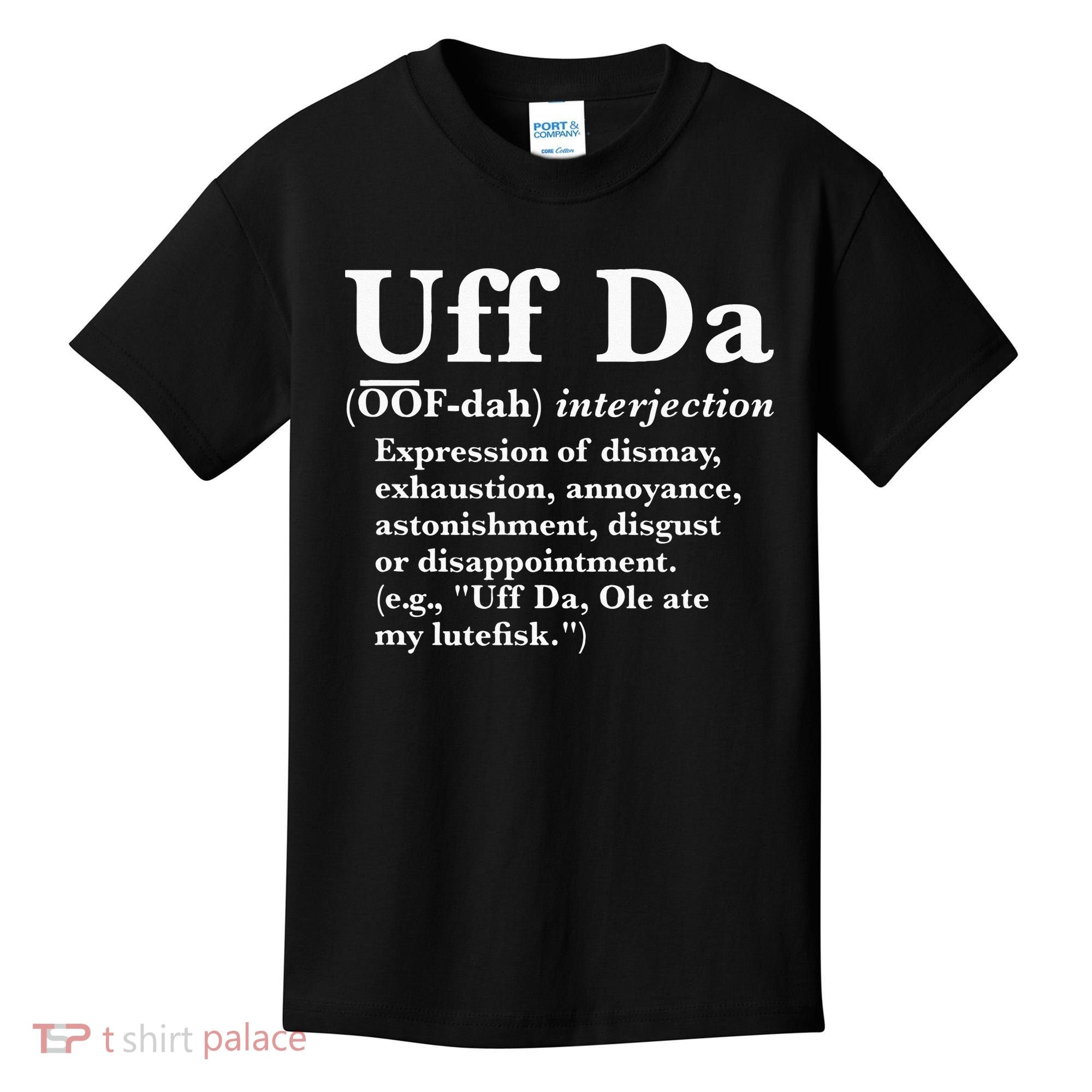 Uff Da Definition Kids T-Shirt