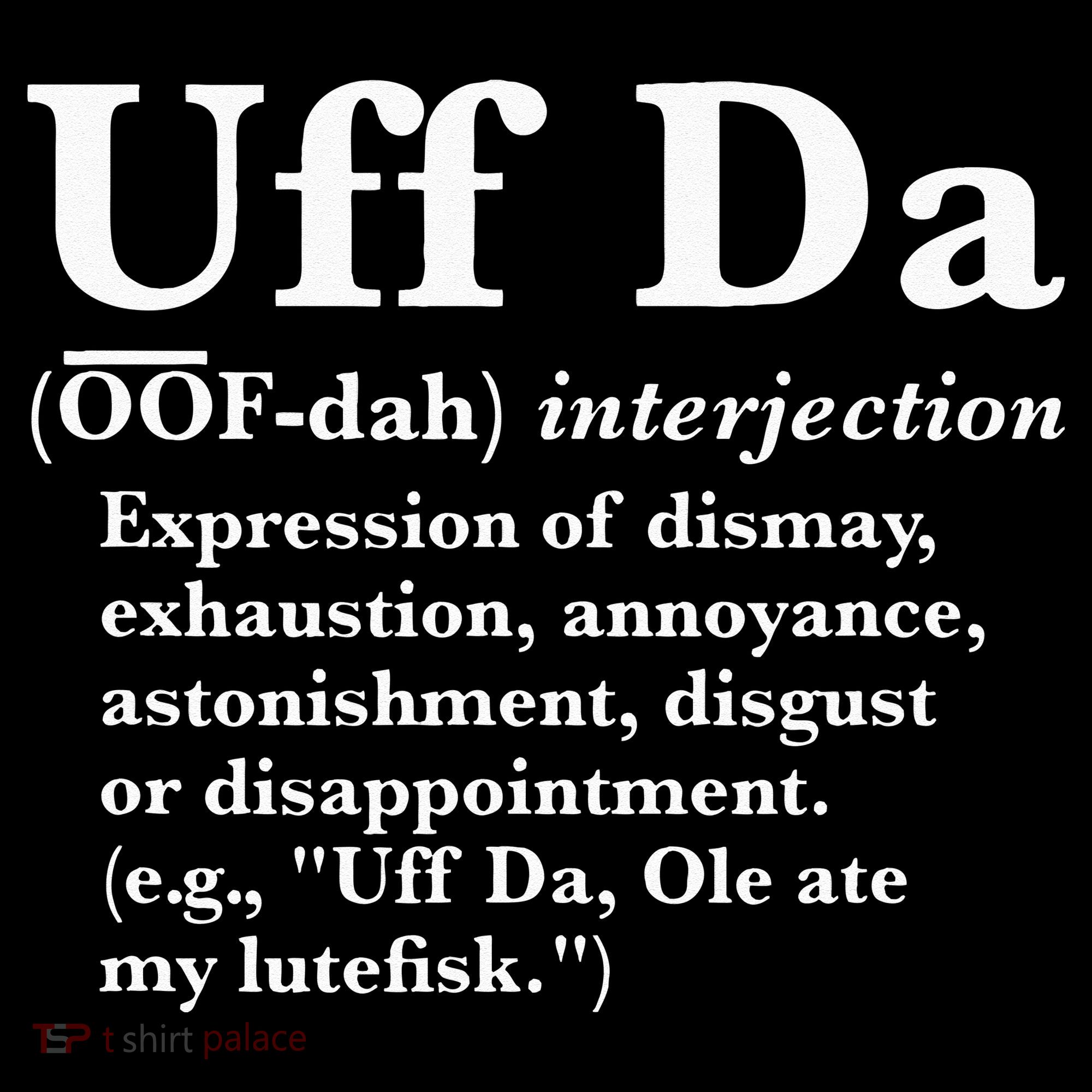 Uff Da Definition Kids T-Shirt