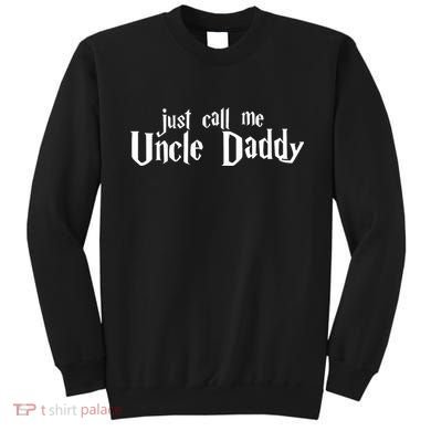 Uncle Daddy Funny Sweatshirt