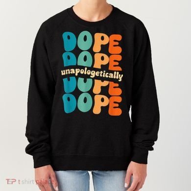 Unapologetically Dope Groovy Retro Black History Month Women's Sweatshirt