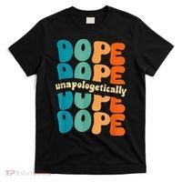 Unapologetically Dope Groovy Retro Black History Month T-Shirt thumb 0