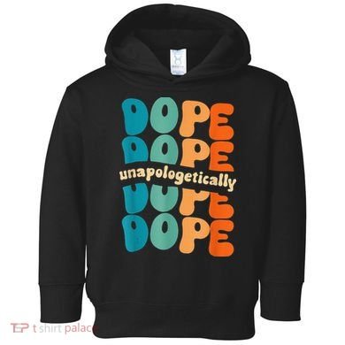 Unapologetically Dope Groovy Retro Black History Month Toddler Hoodie