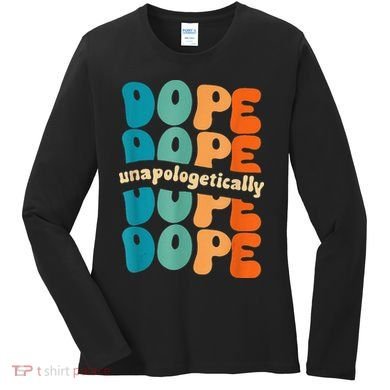 Unapologetically Dope Groovy Retro Black History Month Women's Long Sleeve Shirt