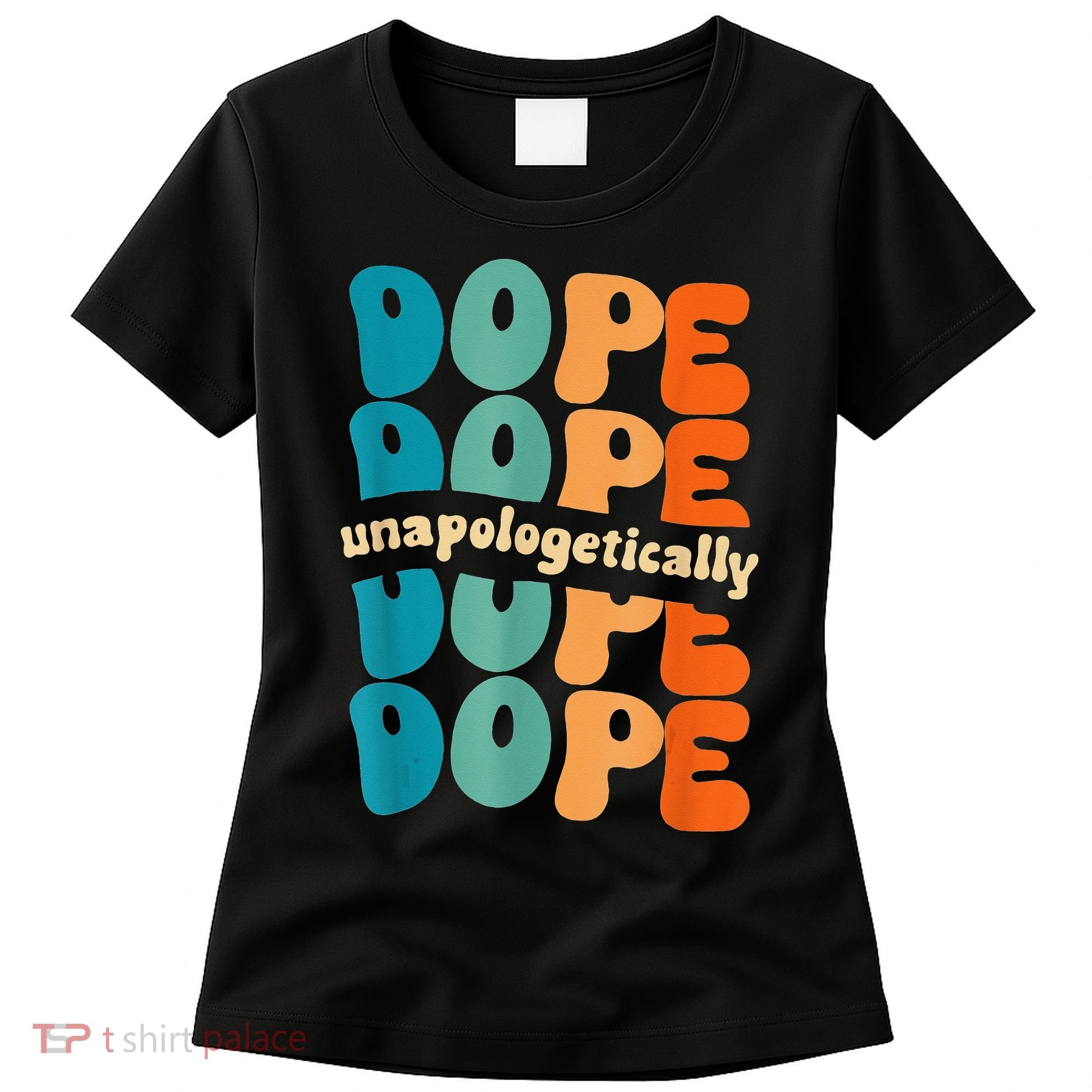 Unapologetically Dope Groovy Retro Black History Month Women's T-Shirt