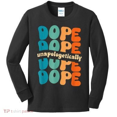 Unapologetically Dope Groovy Retro Black History Month Kids Long Sleeve Shirt