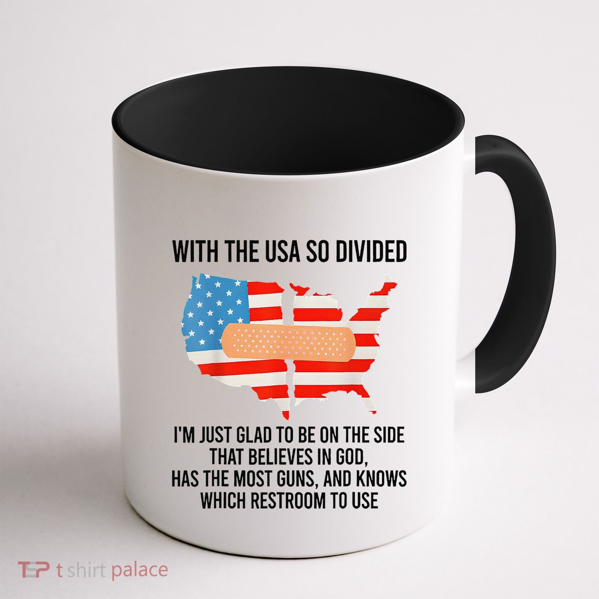 Usa Divided IM Just Glad To Be On The Side Believes In God Coffee Mug