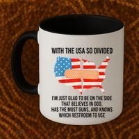 Usa Divided IM Just Glad To Be On The Side Believes In God Coffee Mug thumb 2