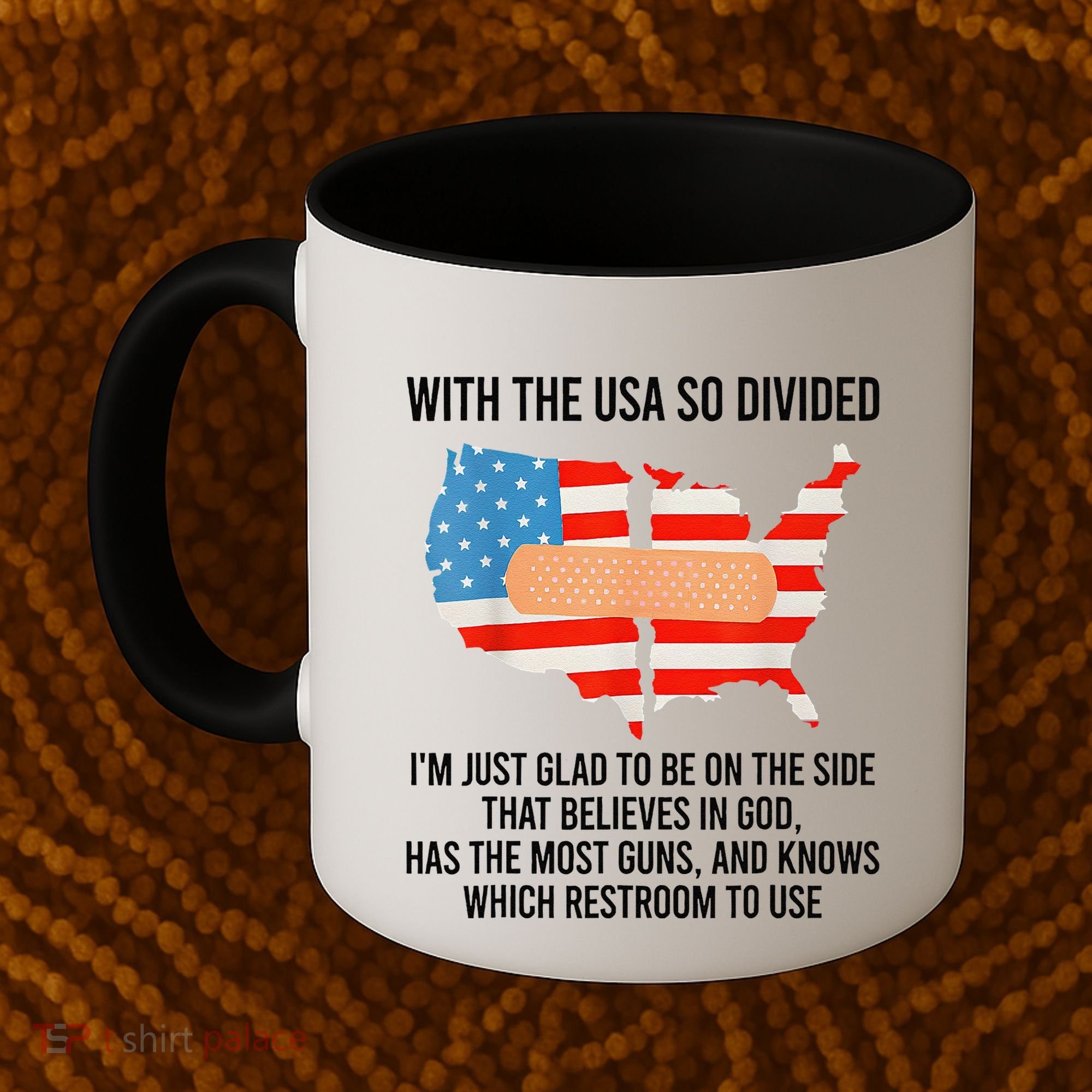 Usa Divided IM Just Glad To Be On The Side Believes In God Coffee Mug