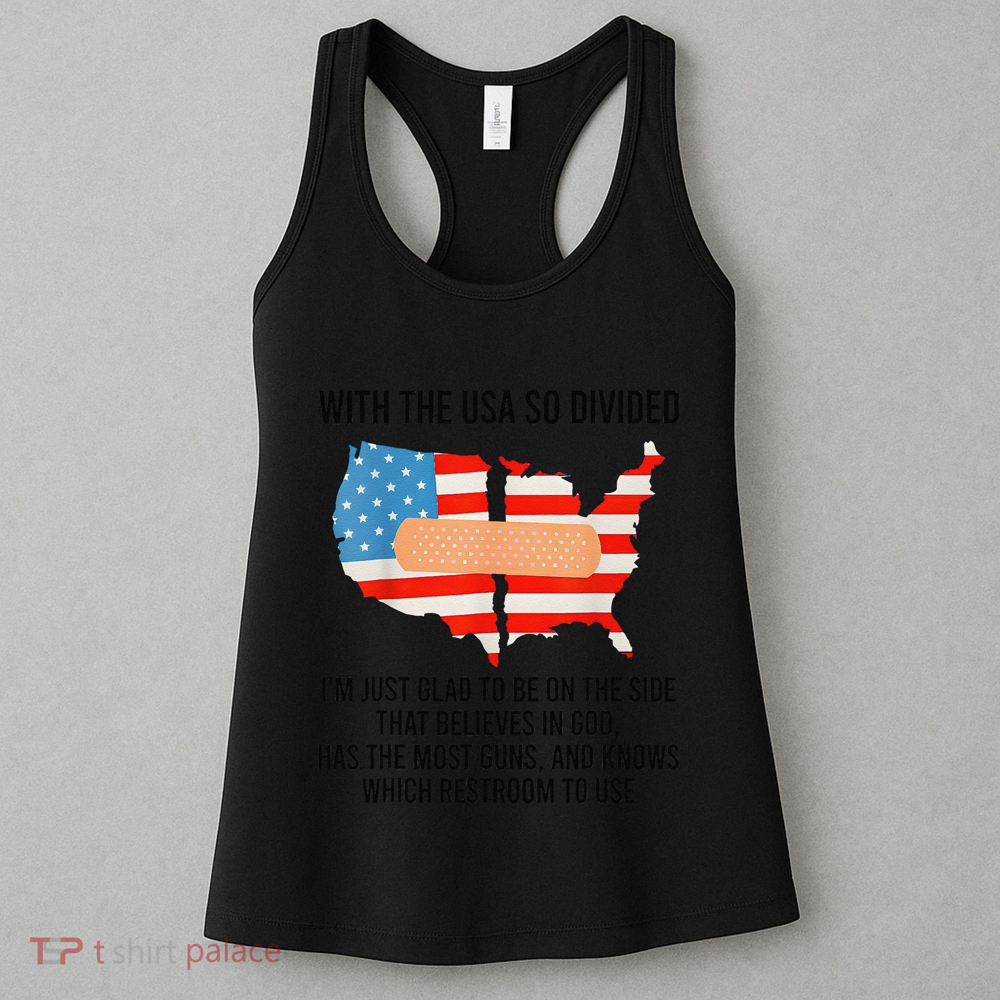 Usa Divided IM Just Glad To Be On The Side Believes In God Women's Tank Top