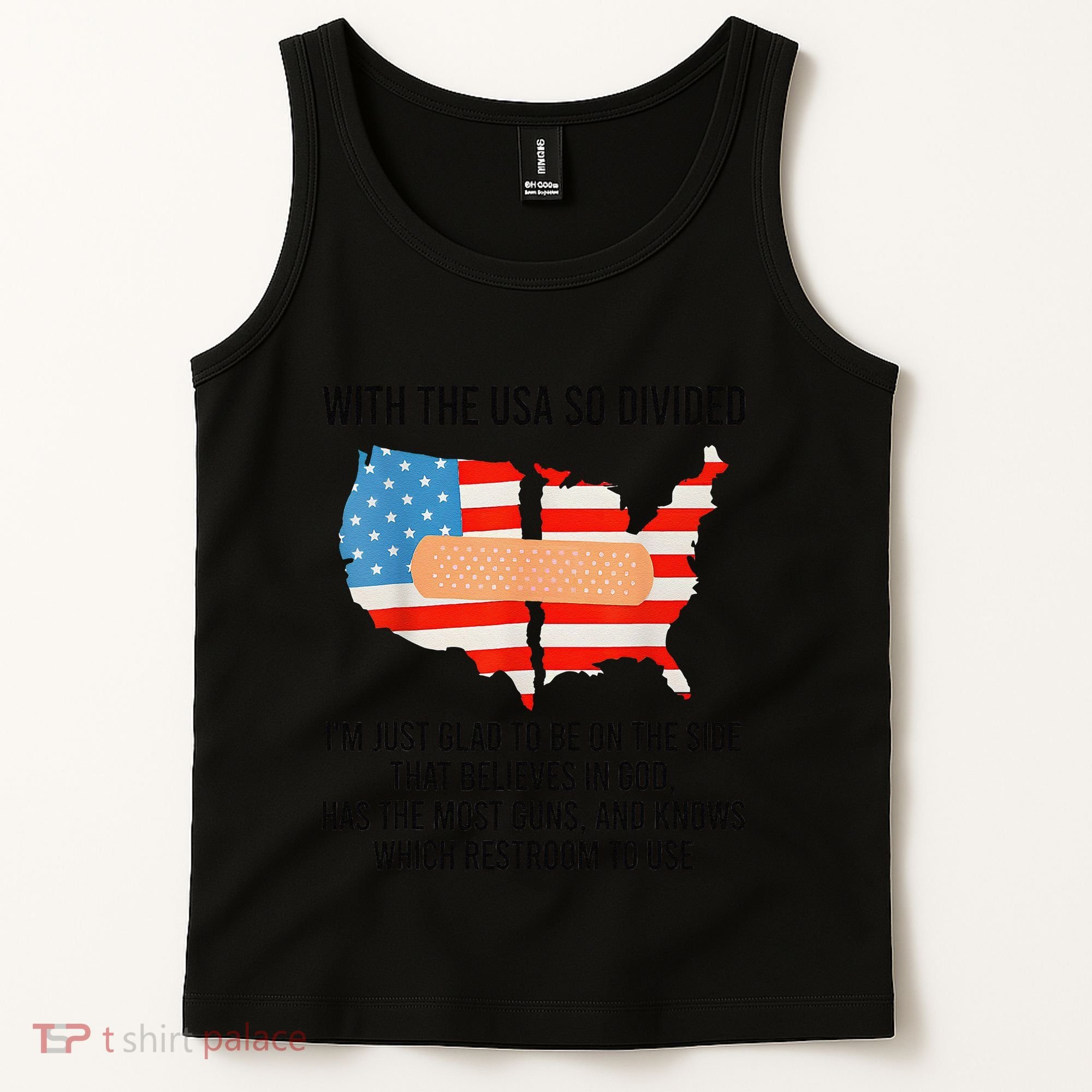 Usa Divided IM Just Glad To Be On The Side Believes In God Tank Top