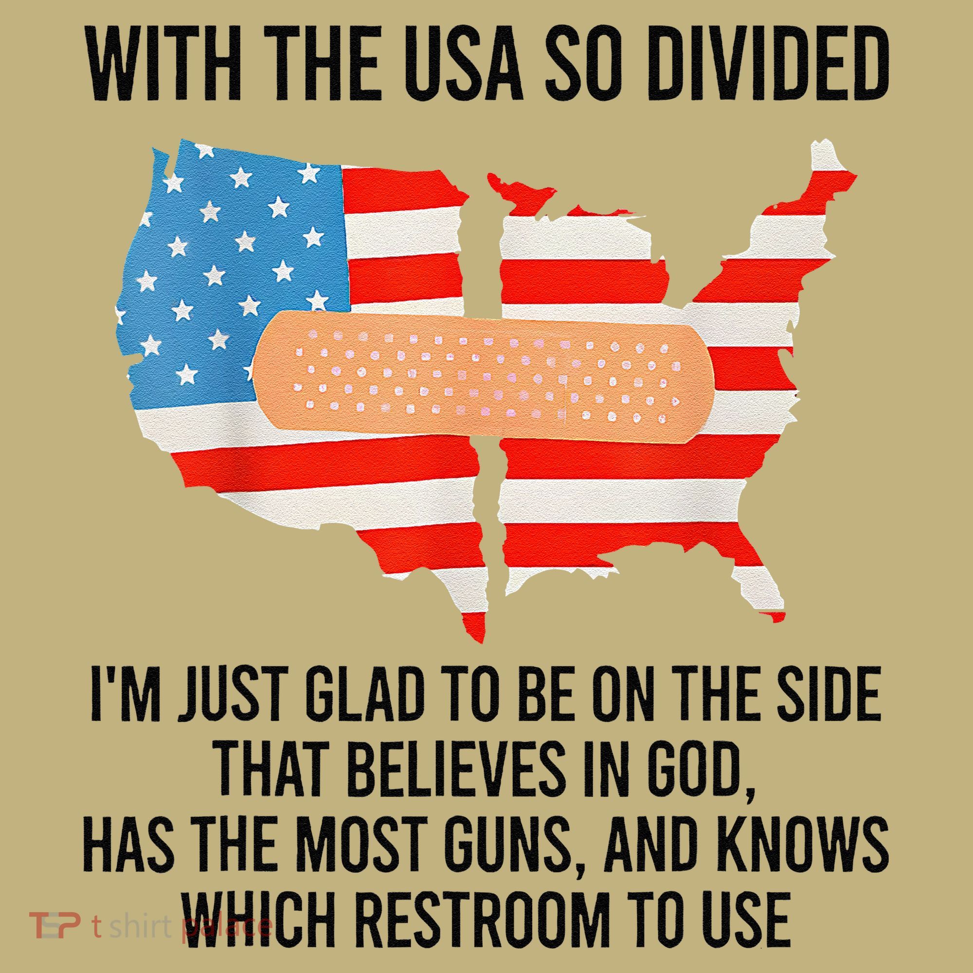 Usa Divided IM Just Glad To Be On The Side Believes In God Hoodie