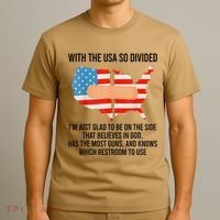 Usa Divided IM Just Glad To Be On The Side Believes In God T-Shirt thumb 3