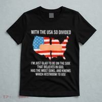Usa Divided IM Just Glad To Be On The Side Believes In God T-Shirt thumb 5