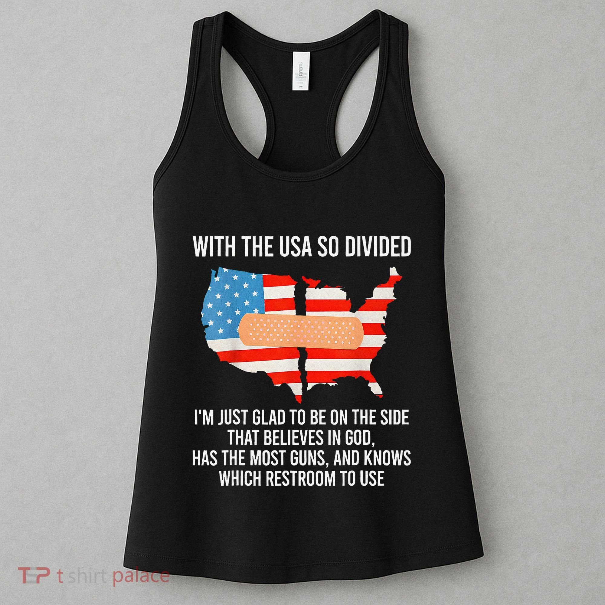 Usa Divided IM Just Glad To Be On The Side Believes In God Women's Tank Top