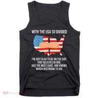 Usa Divided IM Just Glad To Be On The Side Believes In God Tank Top thumb 0