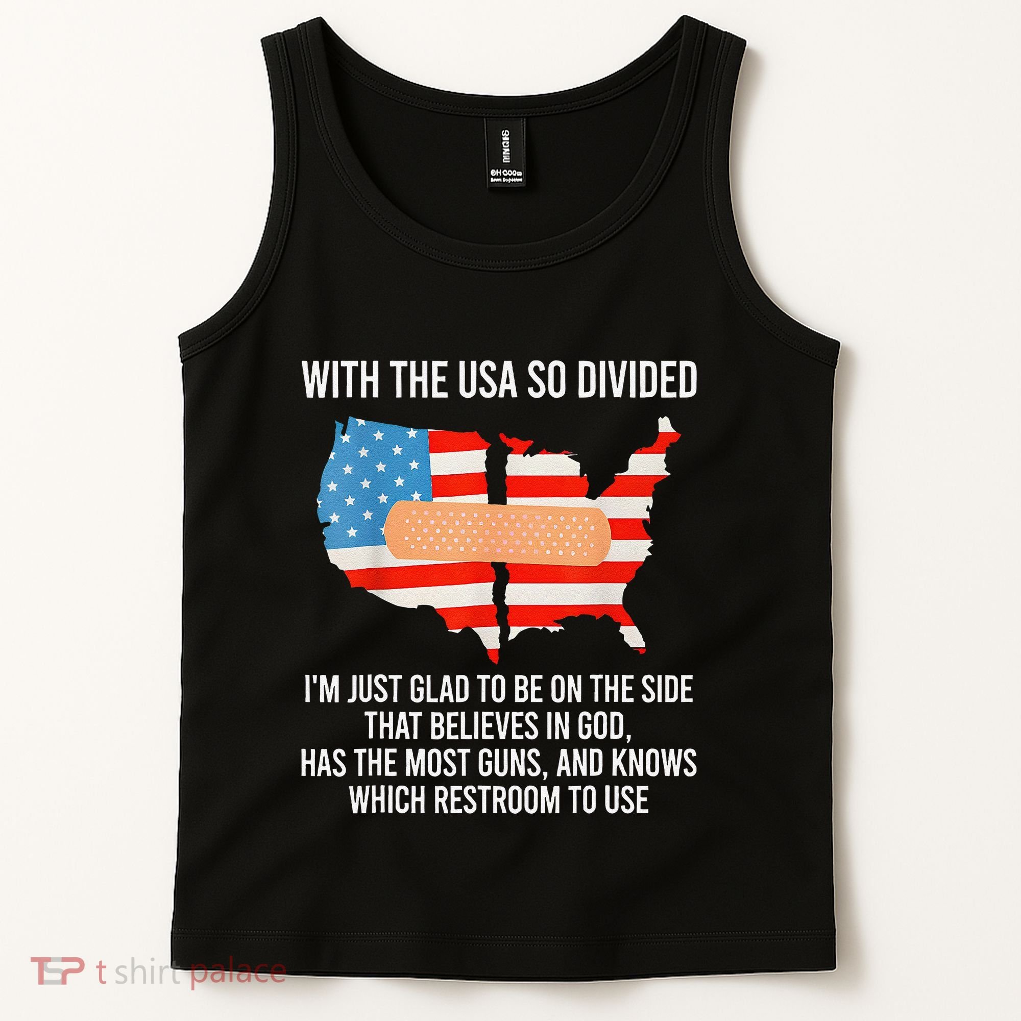 Usa Divided IM Just Glad To Be On The Side Believes In God Tank Top