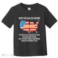 Usa Divided IM Just Glad To Be On The Side Believes In God Toddler T-Shirt thumb 0