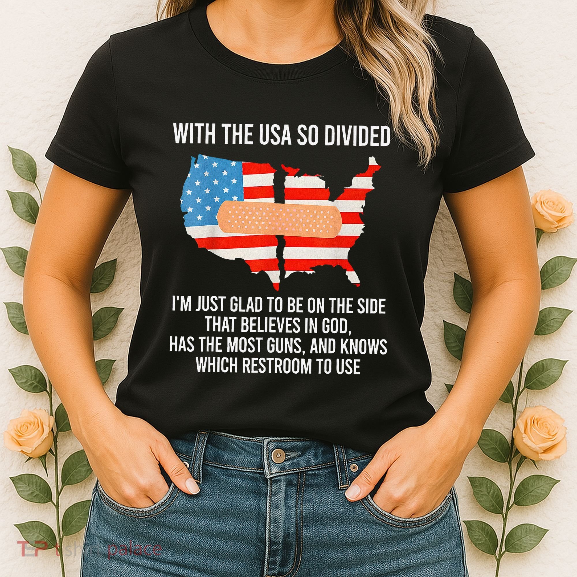 Usa Divided IM Just Glad To Be On The Side Believes In God Women's T-Shirt
