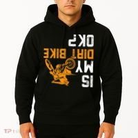 Upside Down Is My Dirt Bike Ok For Dirt Bikers Hoodie thumb 2