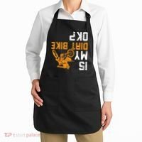 Upside Down Is My Dirt Bike Ok For Dirt Bikers Apron thumb 2