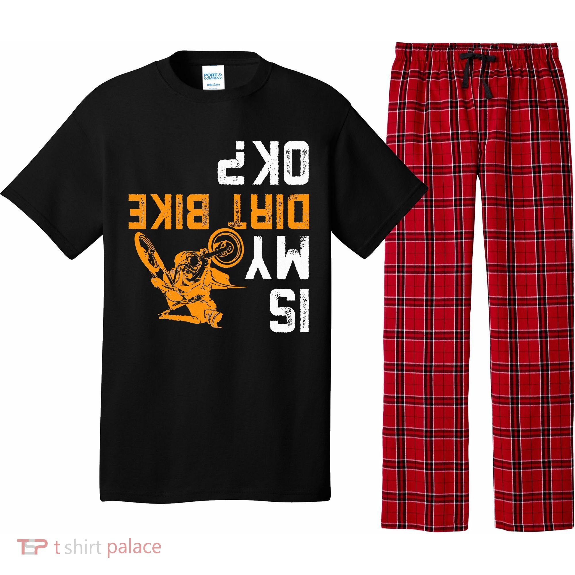 Upside Down Is My Dirt Bike Ok For Dirt Bikers Pajama Set