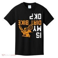 Upside Down Is My Dirt Bike Ok For Dirt Bikers Kids T-Shirt thumb 0