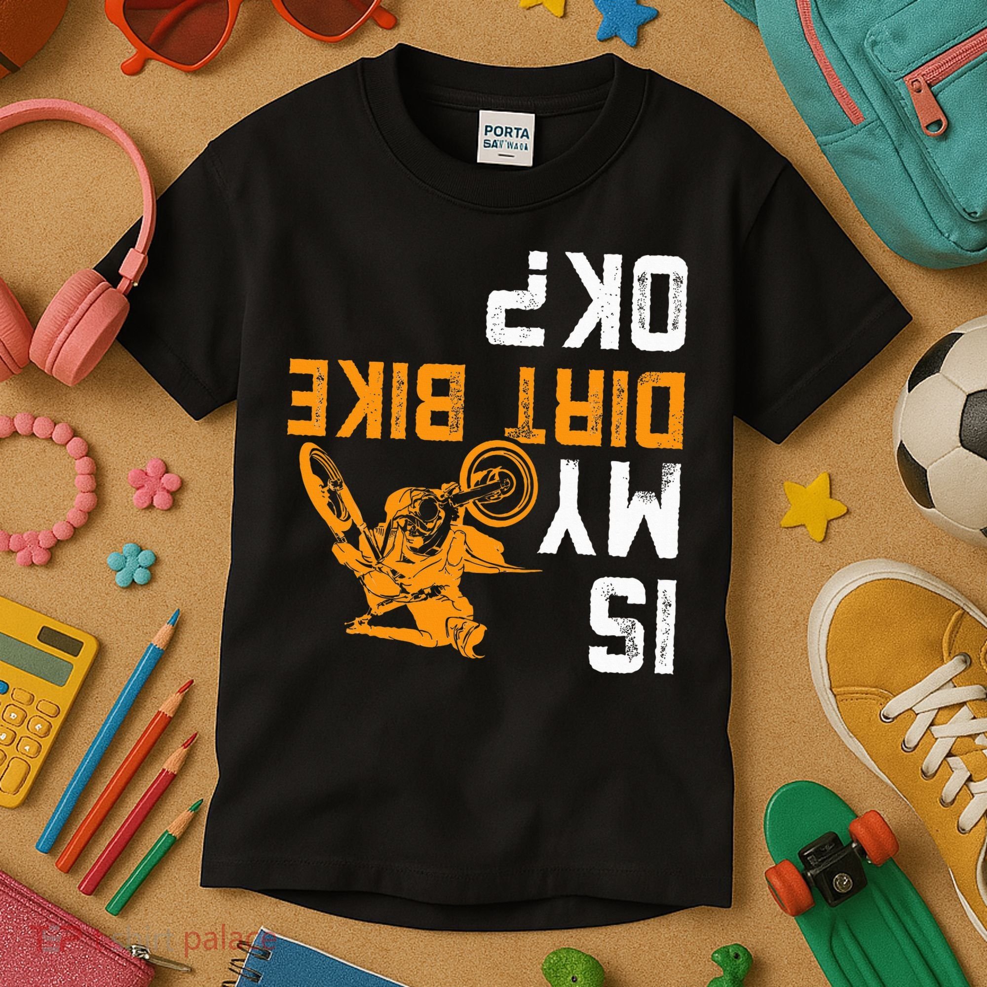 Upside Down Is My Dirt Bike Ok For Dirt Bikers Kids T-Shirt