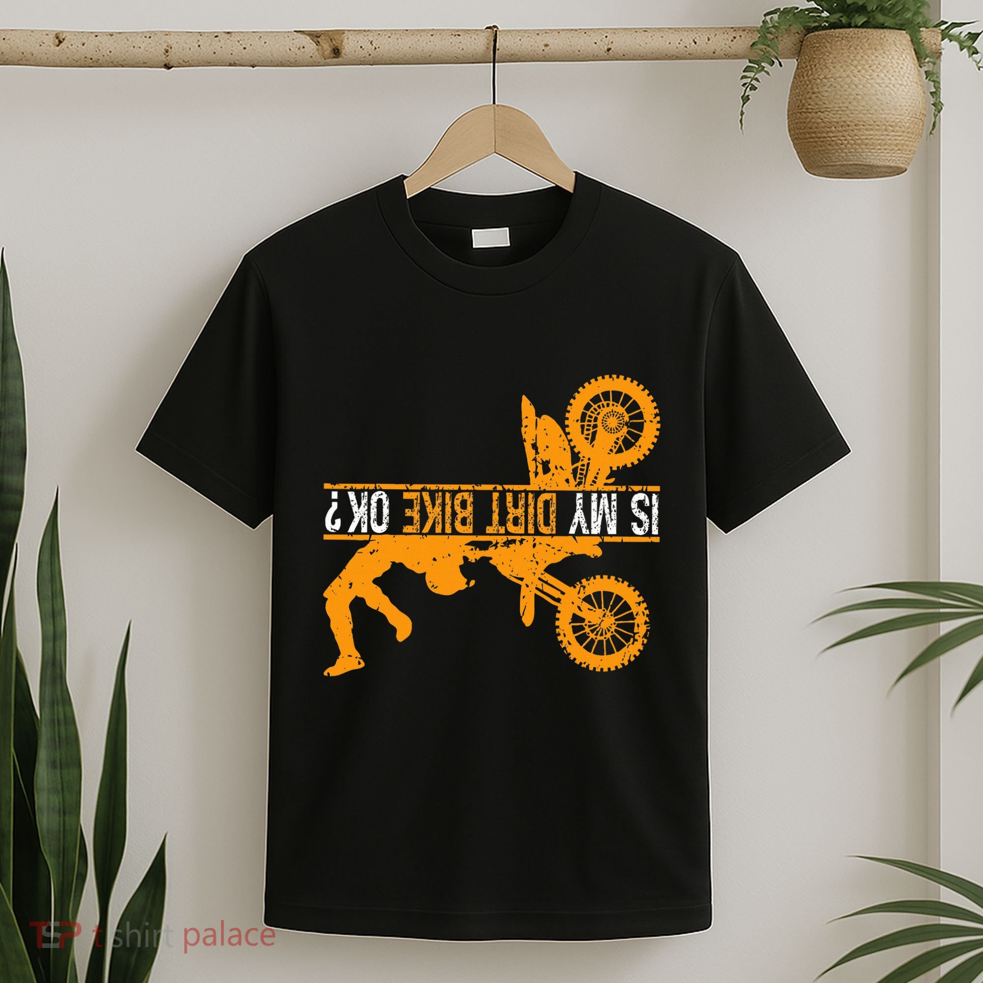 Upside Down Is My Dirt Bike Ok For Dirt Bikers T-Shirt