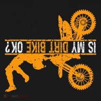 Upside Down Is My Dirt Bike Ok For Dirt Bikers T-Shirt thumb 7