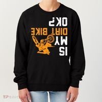 Upside Down Is My Dirt Bike OK? Dirt Bikers Women's Sweatshirt thumb 0