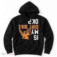 Upside Down Is My Dirt Bike OK? Dirt Bikers Hoodie thumb 0