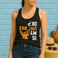 Upside Down Is My Dirt Bike OK? Dirt Bikers Women's Tank Top thumb 2