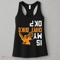 Upside Down Is My Dirt Bike OK? Dirt Bikers Women's Tank Top thumb 3