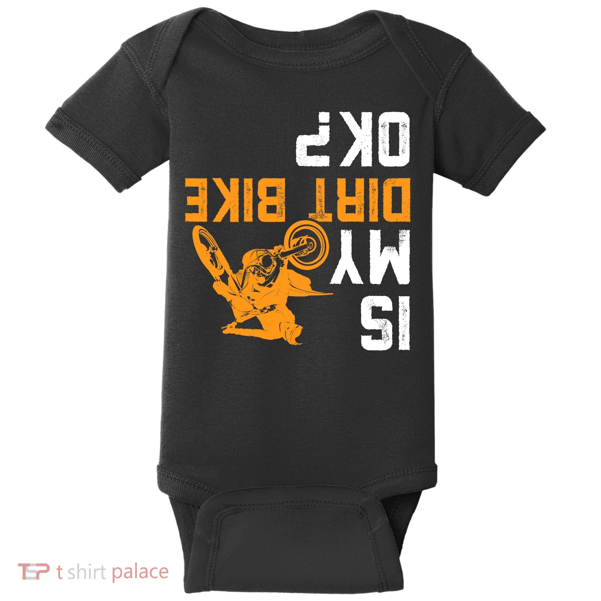 Upside Down Is My Dirt Bike OK? Dirt Bikers Baby Bodysuit