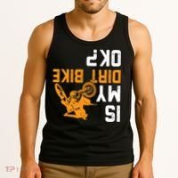 Upside Down Is My Dirt Bike OK? Dirt Bikers Tank Top thumb 3