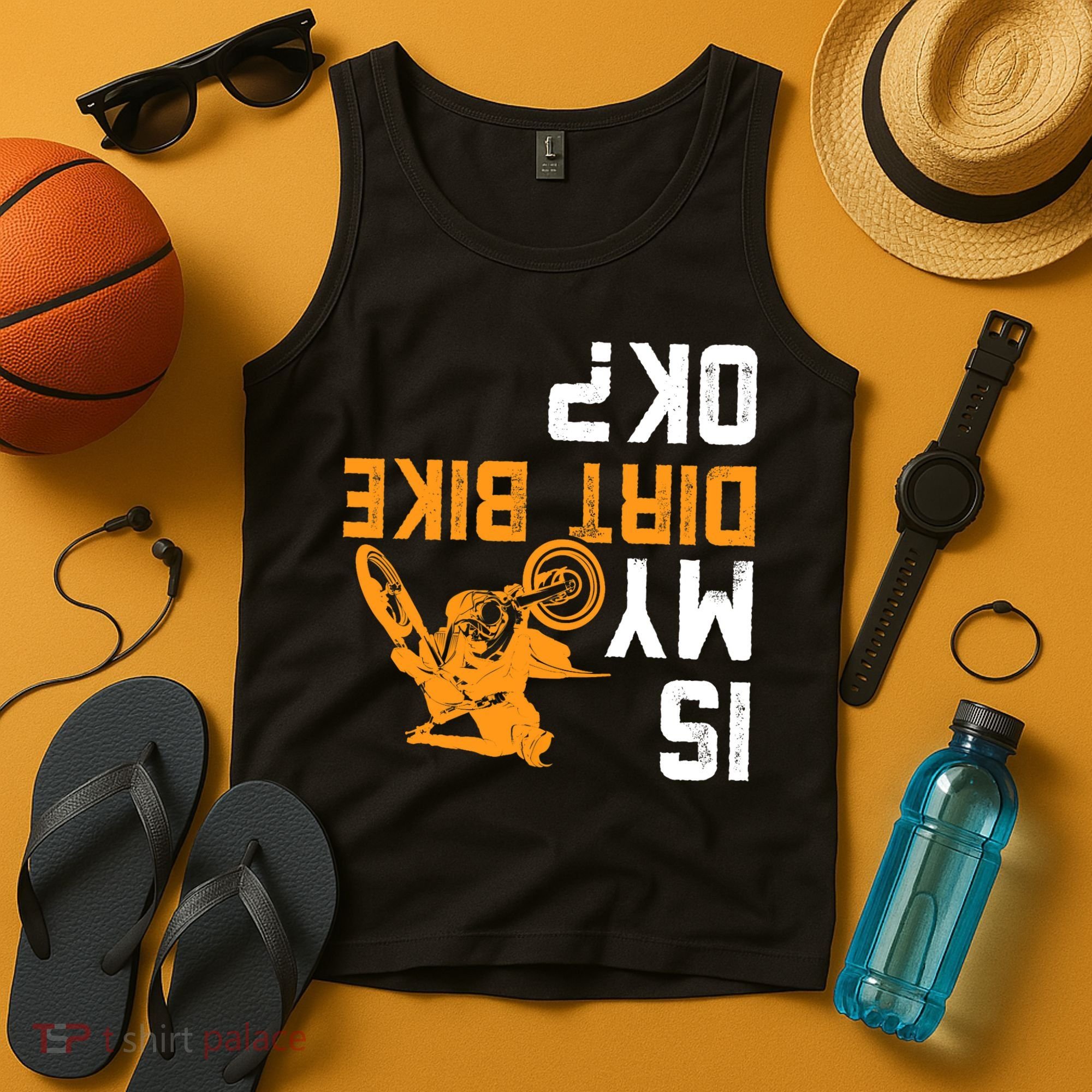 Upside Down Is My Dirt Bike OK? Dirt Bikers Tank Top