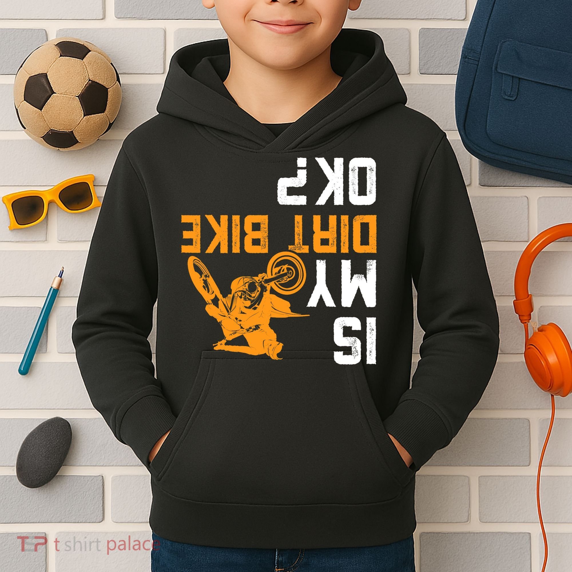 Upside Down Is My Dirt Bike OK? Dirt Bikers Kids Hoodie