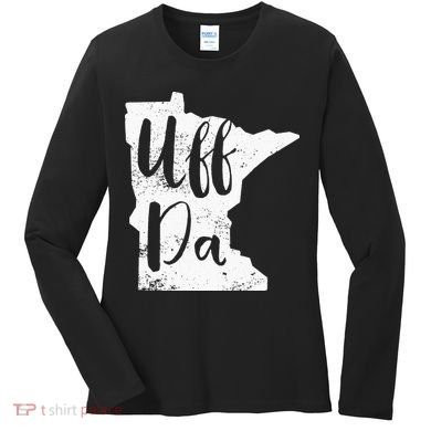 Uff Da Minnesota Map Funny Distressed Women's Long Sleeve Shirt